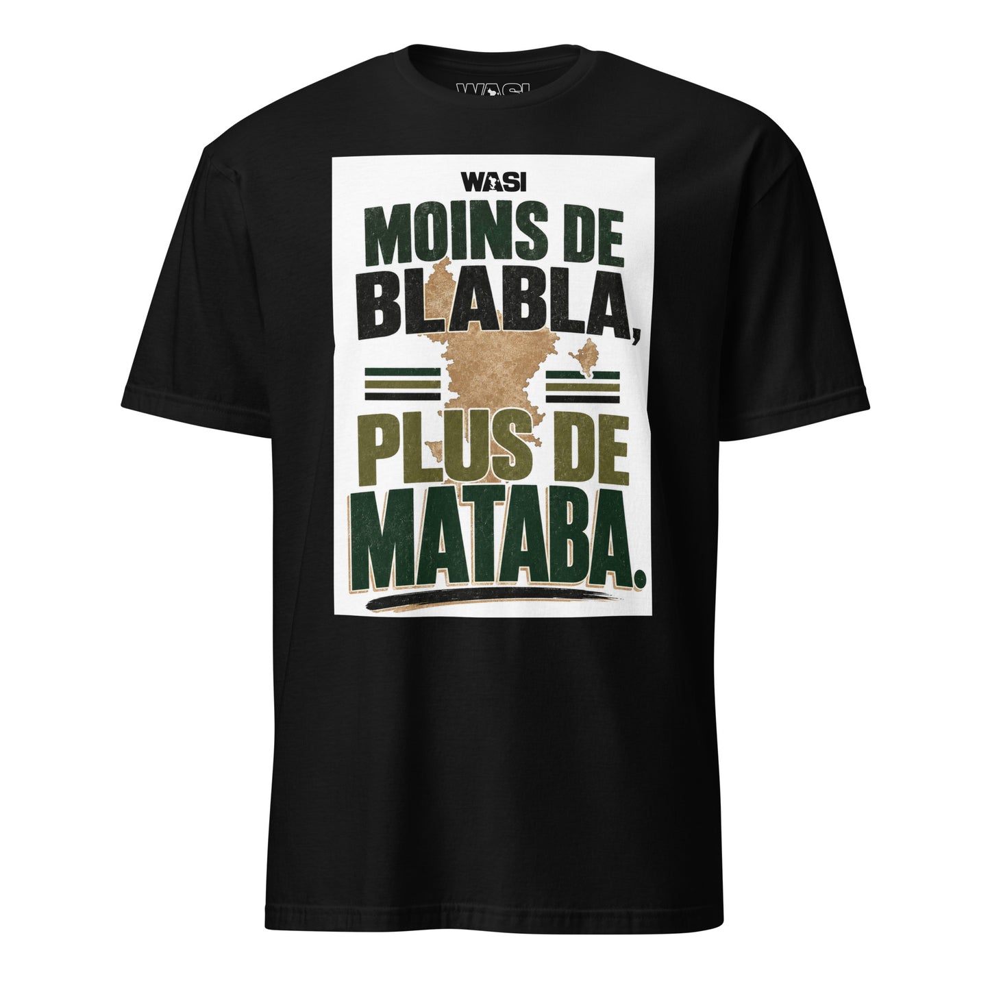 T-shirt WASI noir avec le slogan « Moins de blabla, plus de Mataba » et une illustration de la carte de Mayotte, vue de face.